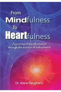 From Mindfulness to Heartfulness