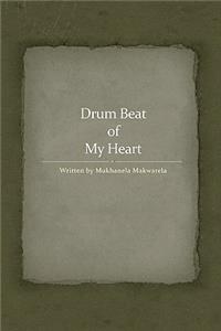 Drum Beat of My Heart