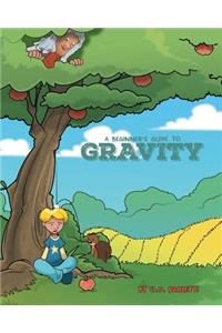 A Beginner's Guide to Gravity: A Science Piction Book