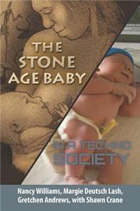 Stone Age Baby in a Techno Society