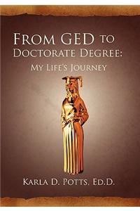 From GED to Doctorate Degree