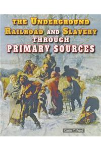 Underground Railroad and Slavery Through Primary Sources