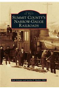 Summit County's Narrow-Gauge Railroads