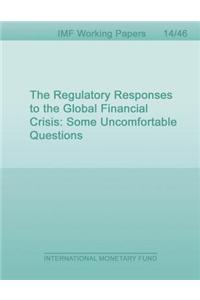 The Regulatory Responses to the Global Financial Crisis