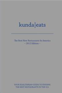 Kunda Eats Best New Restaurants in America