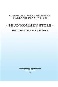 Cane River Creole National Historical Park Oakland Plantation Prud'Hommes Store