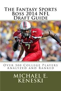 Fantasy Sports Boss 2014 NFL Draft Guide