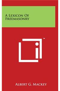 Lexicon Of Freemasonry