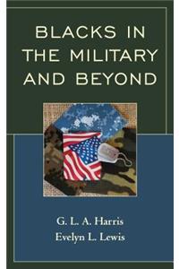 Blacks in the Military and Beyond