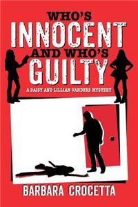 Who's Innocent & Who's Guilty