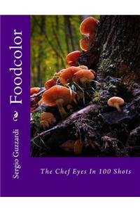 Foodcolor: The Chef Eyes in 100 Shots