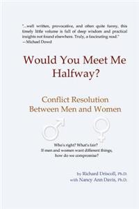 Would You Meet Me Halfway?: Conflict Resolution Between Men and Women