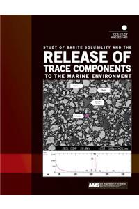 Study of Barite Solubility and the Release of Trace Components to the Marine Environment