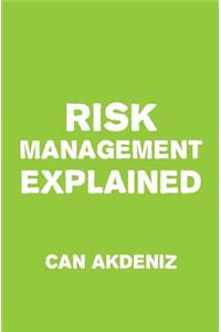 Risk Management Explained