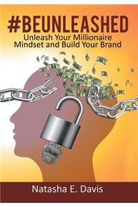 UNLEASH Your MILLIONAIRE MINDSET AND BUILD YOUR BRAND