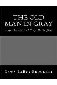 Old Man In Gray