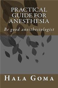 Practical guide for anesthesia