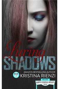 Luring Shadows