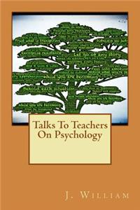 Talks To Teachers On Psychology