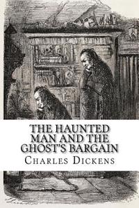The Haunted Man and the Ghost's Bargain