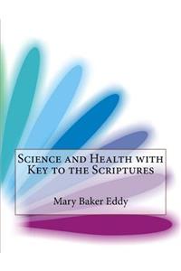 Science and Health with Key to the Scriptures