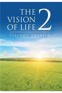 The Vision of Life 2