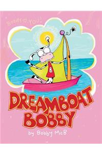 Dreamboat Bobby