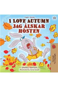 I Love Autumn (English Swedish Bilingual Book for Kids)
