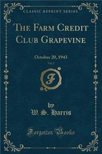 The Farm Credit Club Grapevine, Vol. 2: October 20, 1943 (Classic Reprint)