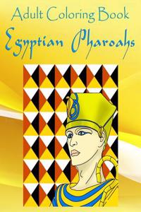 Adult Coloring Book: Egyptian Pharaohs