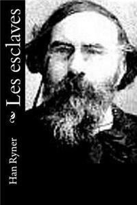 Les esclaves