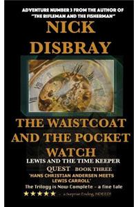 The Waistcoat And The Pocket Watch - Lewis And The Time Maker