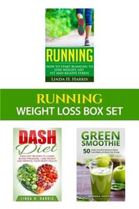 Running: Weight Loss Box Set: Running, Dash Diet, and Green Smoothies to Lose Weight and Get Fit