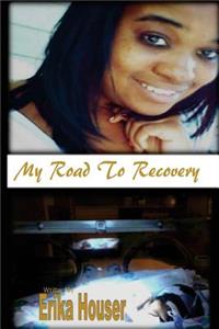 My Road To Recovery