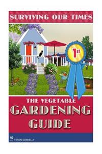 The Vegetable Gardening Guide