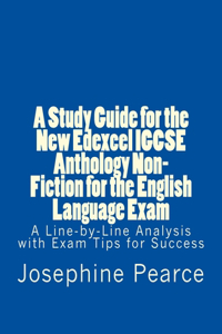 Study Guide for the New Edexcel IGCSE Anthology Non-Fiction for the English Language Exam