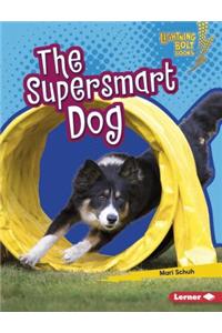 The Supersmart Dog