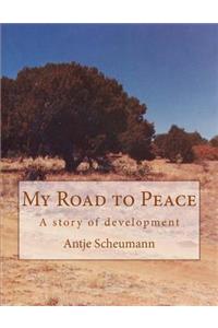 My Road to Peace