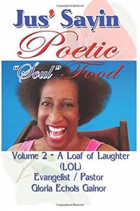 Jus' Sayin Poetic Soul Food