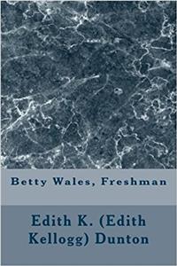 Betty Wales, Freshman