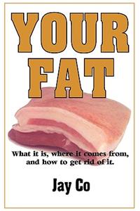 Your Fat