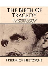 The Complete Works of Friedrich Nietzsche