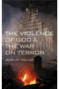 The Violence of God and the War on Terror