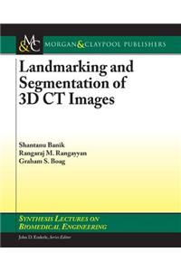 Landmarking and Segmentation of 3D CT Images