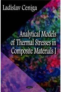 Analytical Models of Thermal Stresses in Composite Materials I