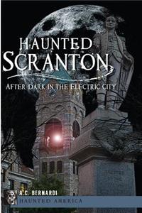 Haunted Scranton: