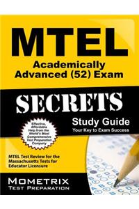 Mtel Academically Advanced (52) Exam Secrets: Mtel Test Review for the Massachusetts Tests for Educator Licensure