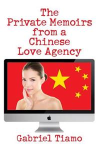 The Private Memoirs from a Chinese Love Agency
