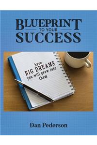 Blueprint to Your Success