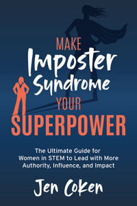 Make Imposter Syndrome Your Superpower